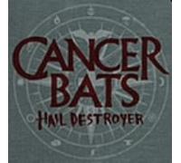 Cancer Bats - Hail Destroyer +Bonus