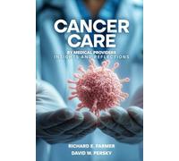 Cancer Care by Medical Providers: Insights and Reflections