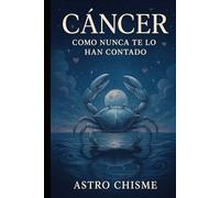 Cáncer: Como nunca te lo han contado