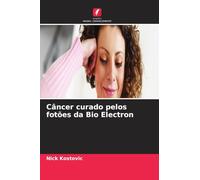 Câncer curado pelos fotões da Bio Electron