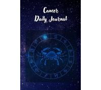 Cancer Daily Journal: Your Ultimate Companion for Planning, Reflection, and Personal Growth