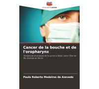 Cancer de la bouche et de l'oropharynx: Tendances et analyse de la survie à Natal, dans l'État de Rio Grande do Norte