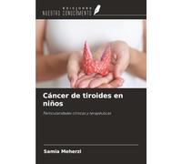 Cáncer de tiroides en niños: Particularidades clínicas y terapéuticas