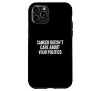 Cancer Doesn't Care About Your Politics Nonpartisan Survivor Custodia per iPhone 11 Pro