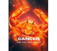 Cancer: Feel Your Way Foward