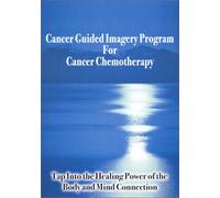 Cancer Guided Imagery Program - Cancer Guided Imagery Program