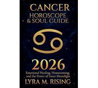 Cancer Horoscope & Soul Guide for 2026: Emotional Healing, Homecoming, and the Power of Inner Moonlight