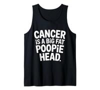 Cancer Is A Big Fat Poopie Head Chemotherapy Recovery - Canotta
