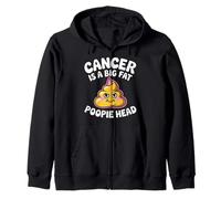 Cancer Is A Big Fat Poopie Head Chemotherapy Recovery - Felpa con Cappuccio