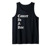 Cancer Is A Hoe Funny Quotes Sarcastic Adult Humor Graphic Canotta