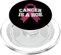 Cancer Is A Hoe Funny Quotes Sarcastic Adult Humor Graphic PopSockets PopGrip per MagSafe