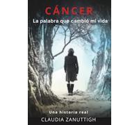 CÁNCER: La palabra que cambió mi vida