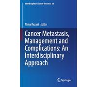 Cancer Metastasis, Management and Complications: An Interdisciplinary Approach: 20