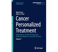 Cancer Personalized Treatment: Nanomedicine, Combined Therapy, and Artificial Intelligence in Treatment of Tumors: 9