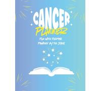 Cancer Planner: A 12-Month Astrology-Inspired Weekly Planner: Plan with Precision, Purpose, and Cancer Energy