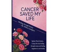 Cancer Saved My Life: Healing through Poetry