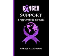 Cancer Support: A Patient's Resource Book