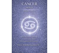 CANCER THE PSYCHOLOGY OF MONEY: How this sign earns, spends, and makes decisions - understand its patterns to act more effectively