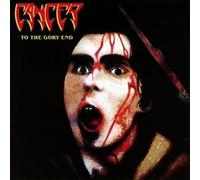 Cancer - To The Gory End