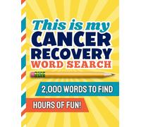 Cancer Word Search: 100 themed puzzles / 2,000 Terms You Can Find / Get Well Soon - Comfort And Relaxation Aid / Recovery Gifts For Male - Female Patients