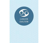 Cancer Zodiac Doctor: Cancer Horoscope Journal Notebook. Cute Gift for Doctors.