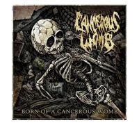 CANCEROUS WOMB - BORN OF A CANCEROUS WOMB