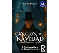 Canción de Navidad para estudiantes de español. Nivel A1. Principiantes: A Christmas Carol for Spanish Learners. Level A1. Beginners