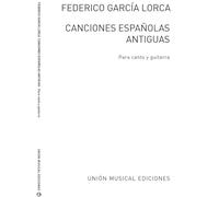 Canciones Espanolas Antiguas/ Old Spanish Songs: Canto Y Guitarra/ Voice and Guitar
