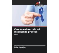 Cancro colorettale ad insorgenza precoce: Focus
