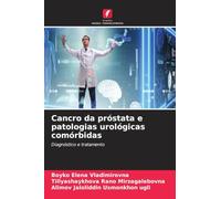 Cancro da próstata e patologias urológicas comórbidas: Diagnóstico e tratamento
