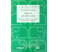 Cancro ed emozioni. Aspetti emozionali e psicologici nel paziente oncologico
