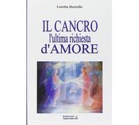 Cancro. L'ultima richiesta d'amore - [Cerchio della Luna]