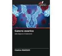 Cancro ovarico: dalla diagnosi al trattamento