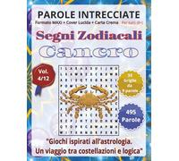 Cancro: Parole Intrecciate - Giochi di Parole Educativi per tutti (8+): Passatempo per stimolare la mente • Perfetto per viaggi, vacanze, tempo libero, pause lavoro e momenti di relax.
