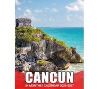 Cancun Calendar 2026 - 2027: Two Year Monthly Planner with US Holidays and Goals Tracking for Effective Time Management and Daily Focus