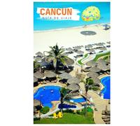 Cancún Guía de Viaje: Atracciones, Playas, Cenotes, Ruinas Mayas, Gastronomía y Excursiones