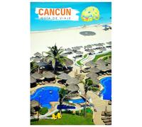 Cancún Guía de Viaje: Atracciones, Playas, Cenotes, Ruinas Mayas, Gastronomía y Excursiones
