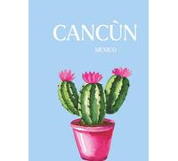 Cancun Notebook: A4 Hardcover Journal | Mexico Inspired | 120 pages |: Composition Book.