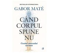 Cand Corpul Spune Nu. Editie De Colectie
