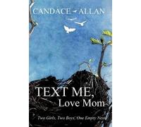 Candace Allan Text Me, Love Mom (Tascabile)