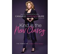 Candace Cameron Bure Kind Is the New Classy (Copertina rigida)