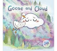 Candace Carrothers Goose and Cloud (Tascabile) Goose and Cloud