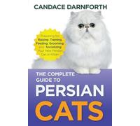 Candace Darnforth The Complete Guide to Persian Cats (Tascabile)