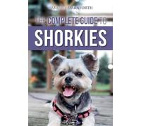 Candace Darnforth The Complete Guide to Shorkies (Tascabile)