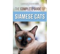 Candace Darnforth The Complete Guide to Siamese Cats (Copertina rigida)