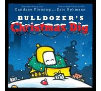 Candace Fleming Bulldozer's Christmas Dig (Copertina rigida) Bulldozer Books