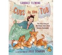 Candace Fleming Cubs in the Tub (Copertina rigida)