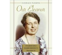 Candace Fleming Our Eleanor: A Scrapbook Look at Eleanor Roos (Copertina rigida)
