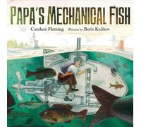 Candace Fleming Papa's Mechanical Fish (Copertina rigida)