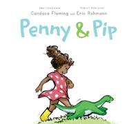 Candace Fleming Penny & Pip (Copertina rigida)